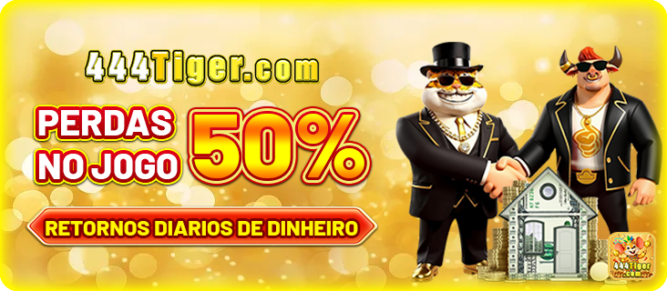 444Tiger.com PERDAS NO JOGO 50%